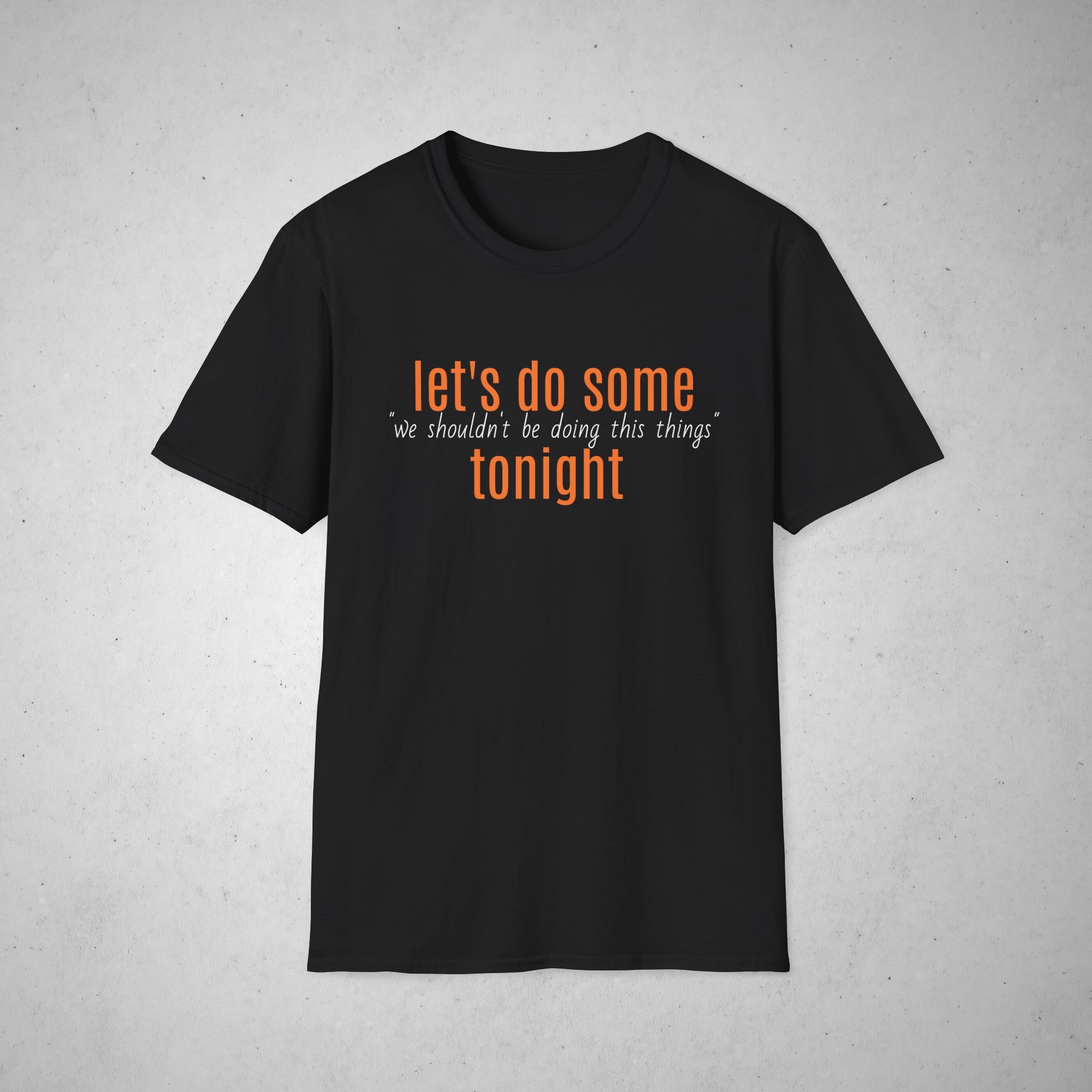 Tricou Unisex - Print - Let's do some 